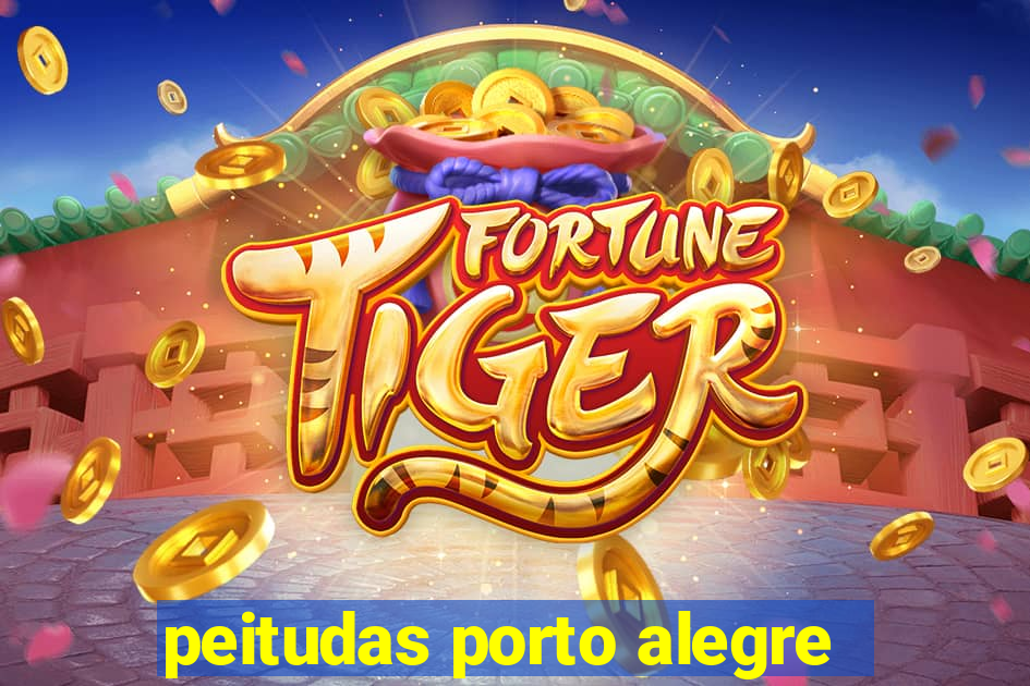 peitudas porto alegre